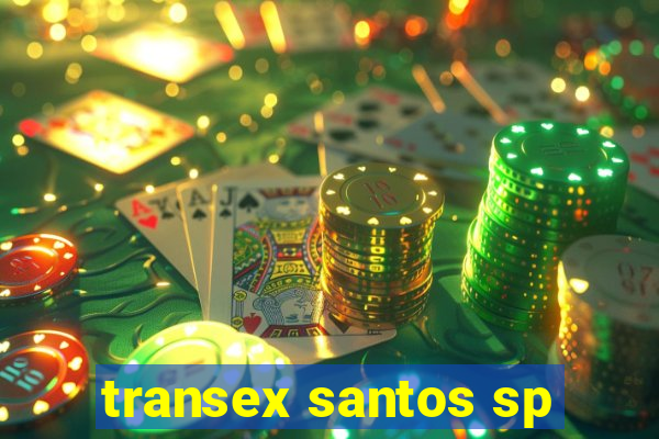 transex santos sp